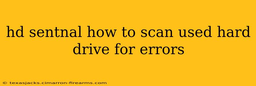 hd sentnal how to scan used hard drive for errors