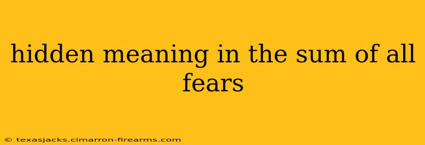 hidden meaning in the sum of all fears