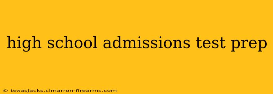 high school admissions test prep