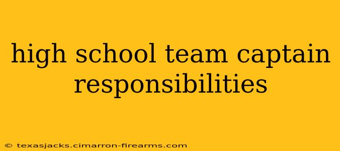 high school team captain responsibilities