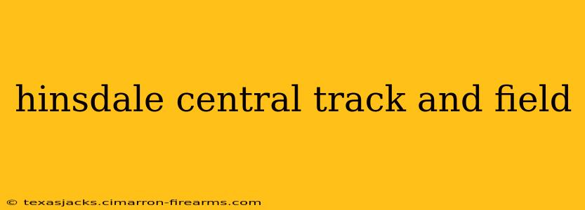 hinsdale central track and field