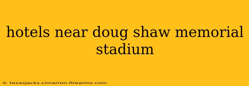 hotels near doug shaw memorial stadium