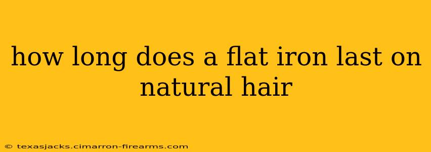 how long does a flat iron last on natural hair