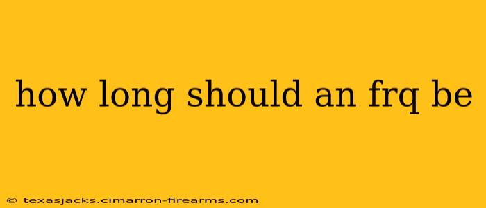 how long should an frq be