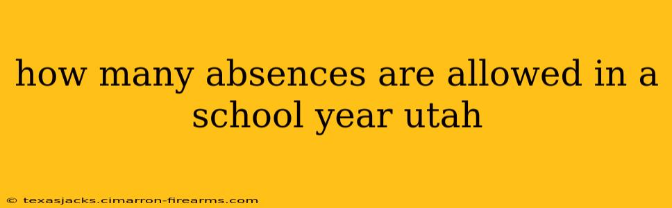 how many absences are allowed in a school year utah