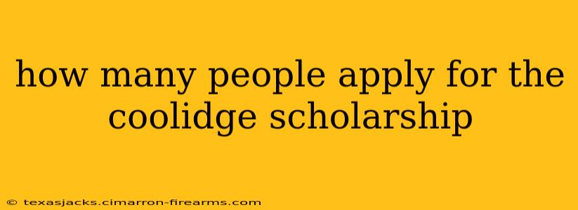 how many people apply for the coolidge scholarship