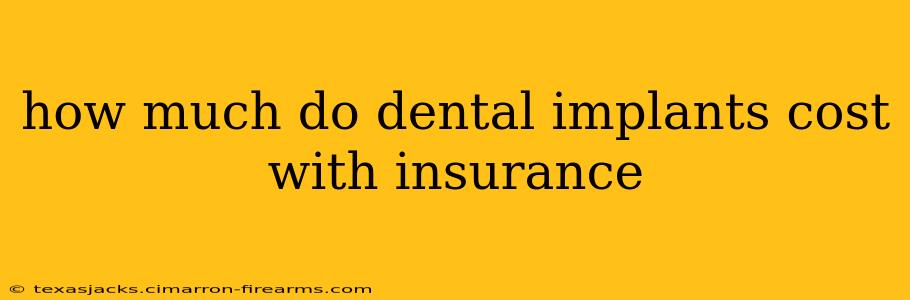 how much do dental implants cost with insurance