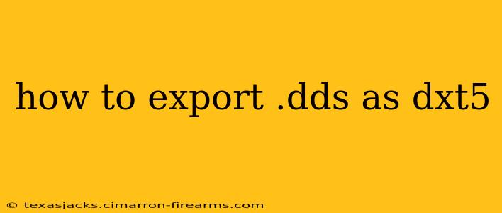 how to export .dds as dxt5