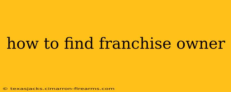 how to find franchise owner