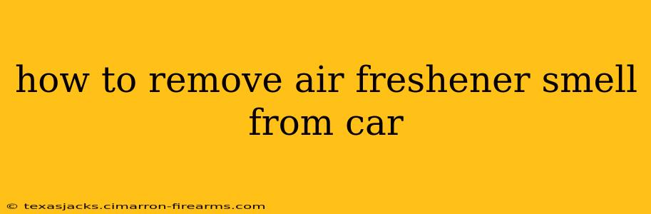 how to remove air freshener smell from car