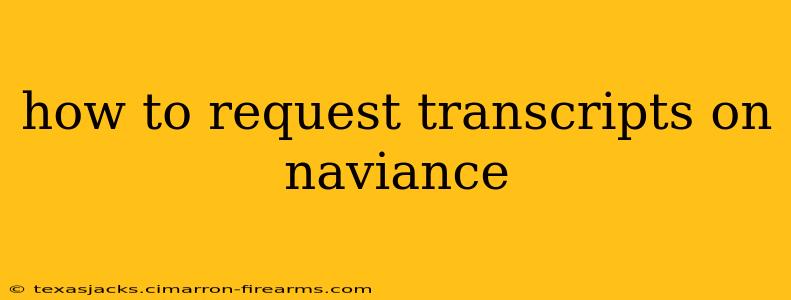 how to request transcripts on naviance