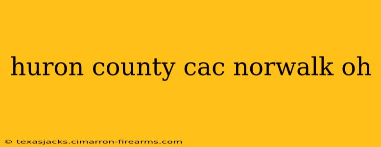 huron county cac norwalk oh