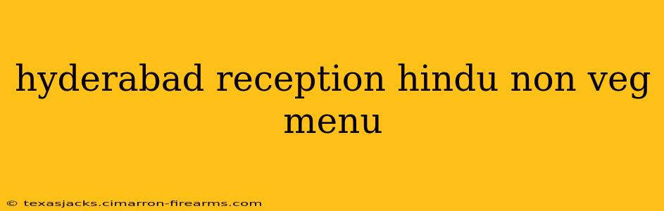 hyderabad reception hindu non veg menu