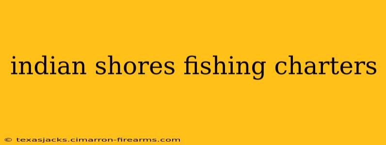 indian shores fishing charters