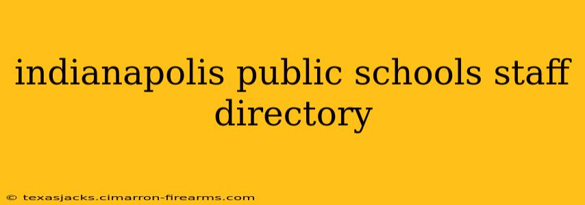 indianapolis public schools staff directory