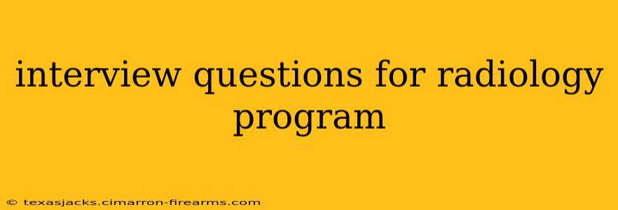 interview questions for radiology program