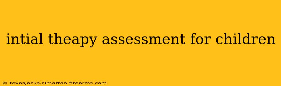 intial theapy assessment for children