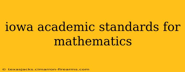 iowa academic standards for mathematics