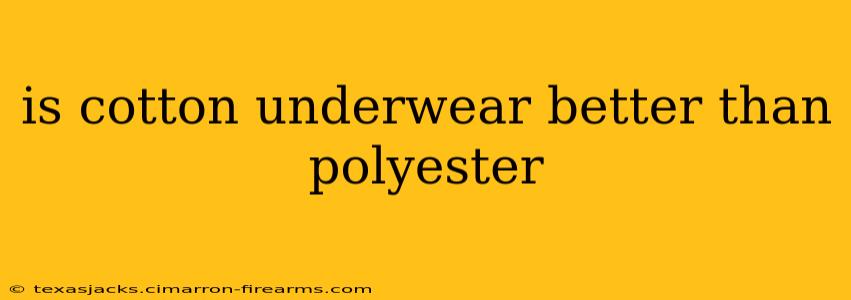 is cotton underwear better than polyester