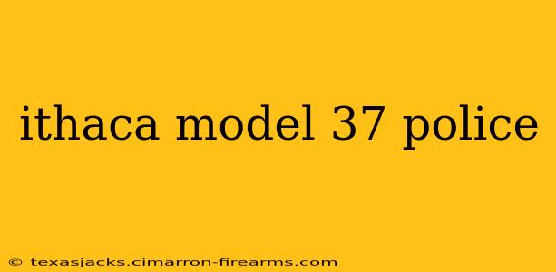 ithaca model 37 police