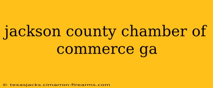 jackson county chamber of commerce ga