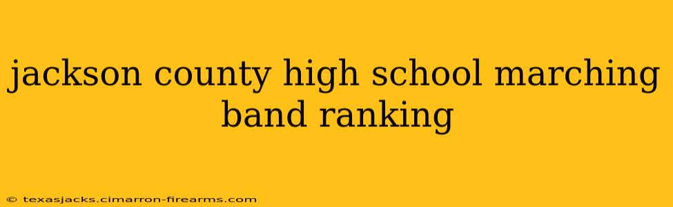 jackson county high school marching band ranking