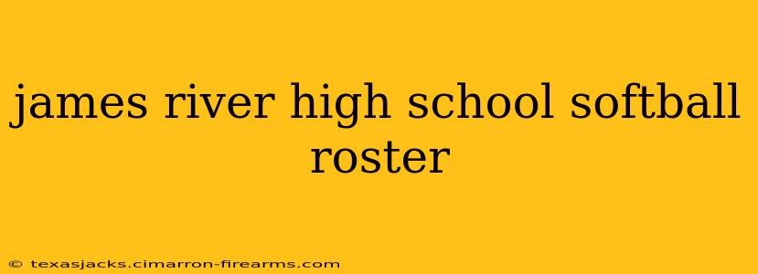 james river high school softball roster