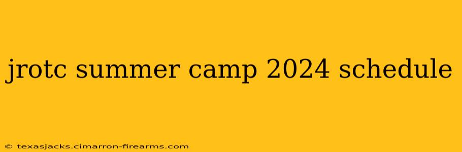 jrotc summer camp 2024 schedule