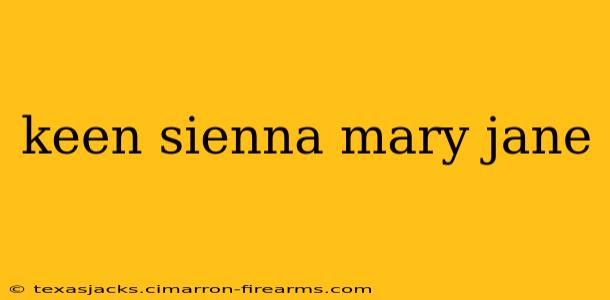 keen sienna mary jane