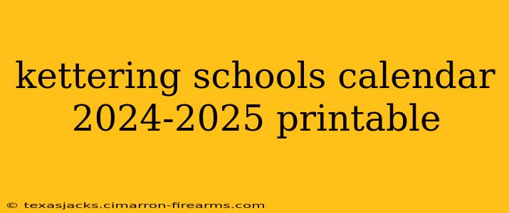 kettering schools calendar 2024-2025 printable