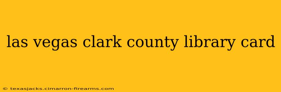 las vegas clark county library card