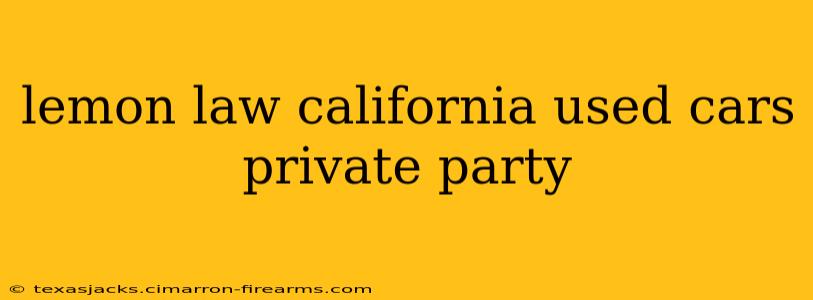 lemon law california used cars private party