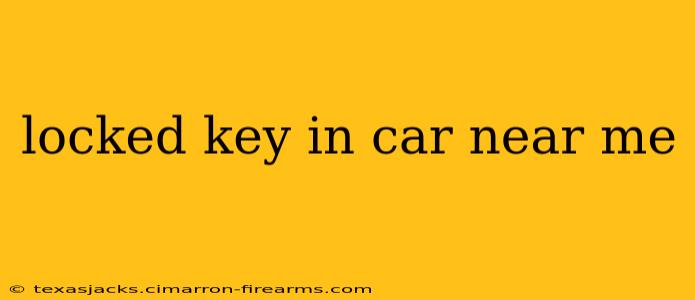 locked key in car near me