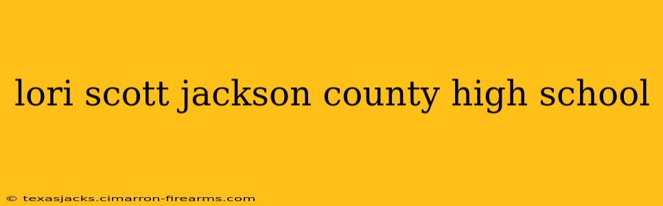 lori scott jackson county high school