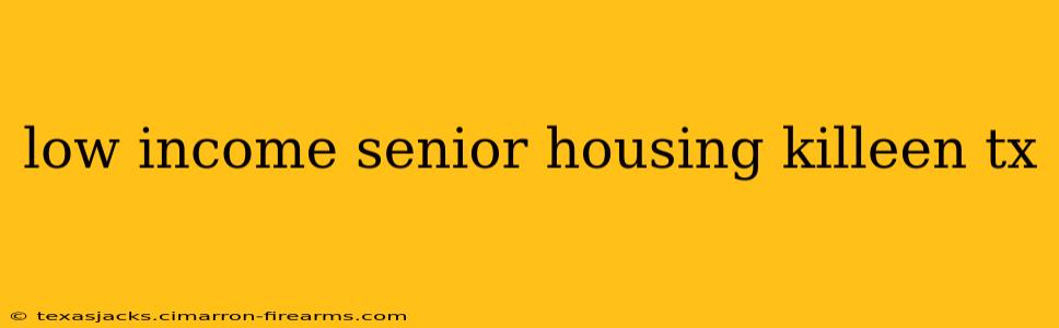 low income senior housing killeen tx