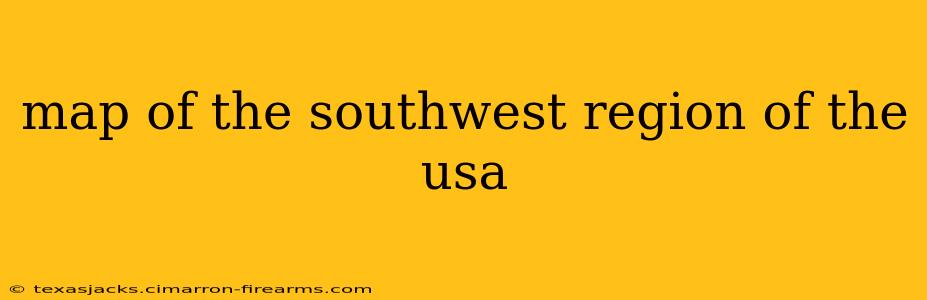 map of the southwest region of the usa