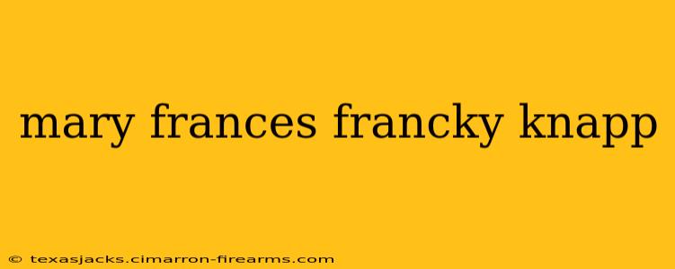 mary frances francky knapp