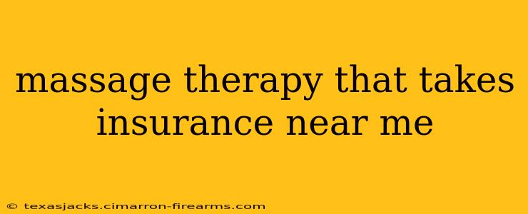 massage therapy that takes insurance near me