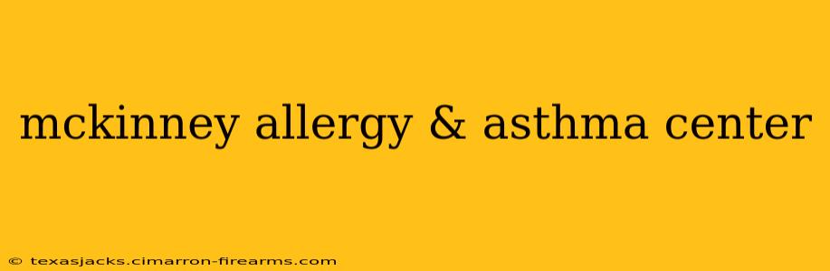 mckinney allergy & asthma center