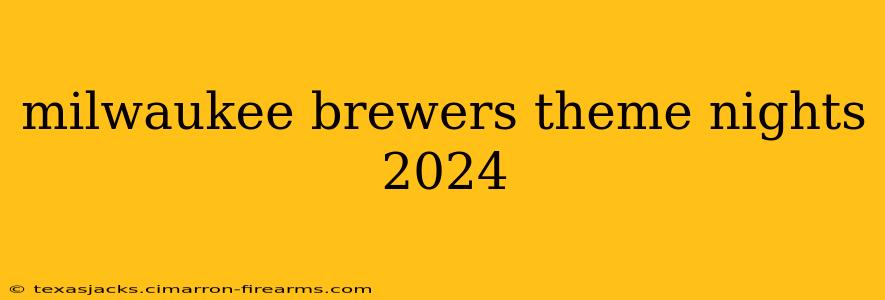 milwaukee brewers theme nights 2024