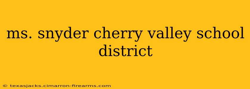 ms. snyder cherry valley school district