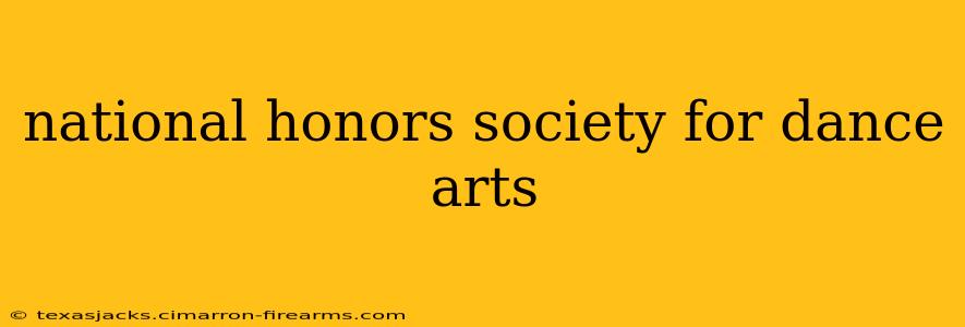 national honors society for dance arts