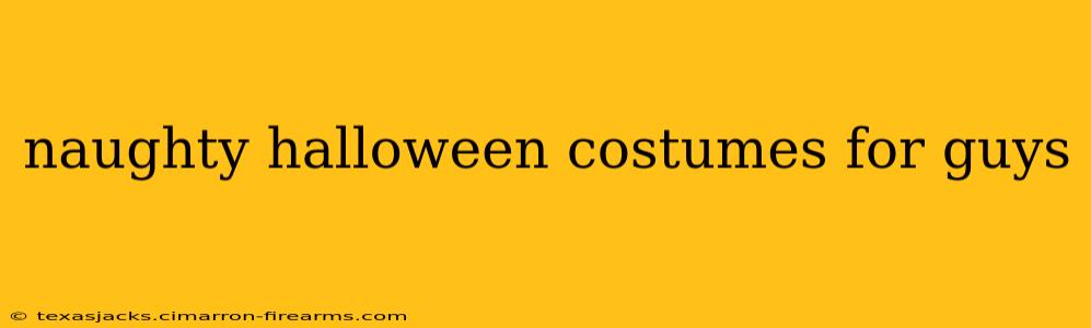 naughty halloween costumes for guys