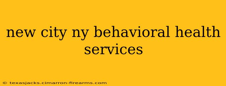 new city ny behavioral health services