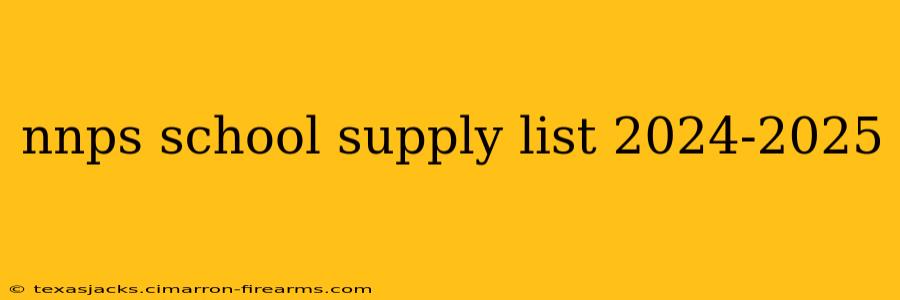 nnps school supply list 2024-2025