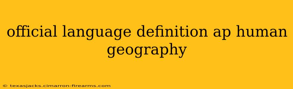 official language definition ap human geography