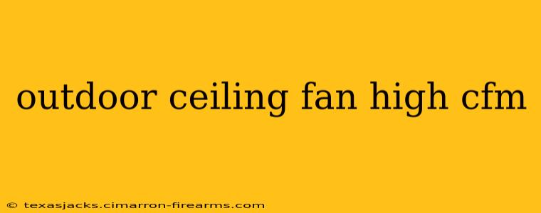 outdoor ceiling fan high cfm