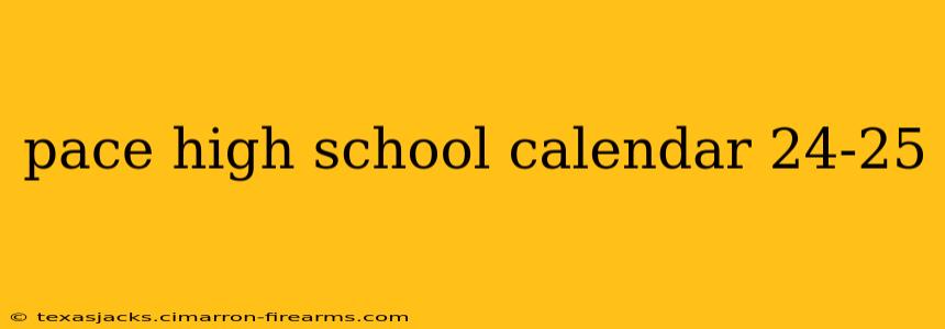 pace high school calendar 24-25