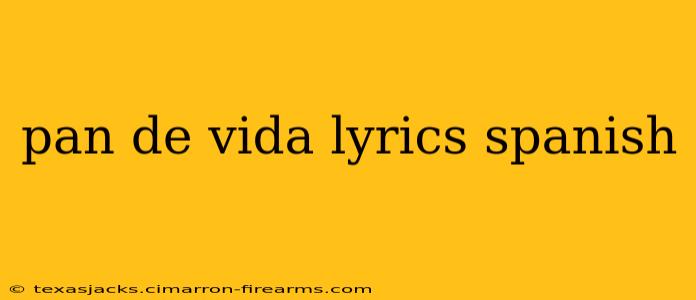 pan de vida lyrics spanish