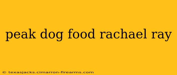 peak dog food rachael ray